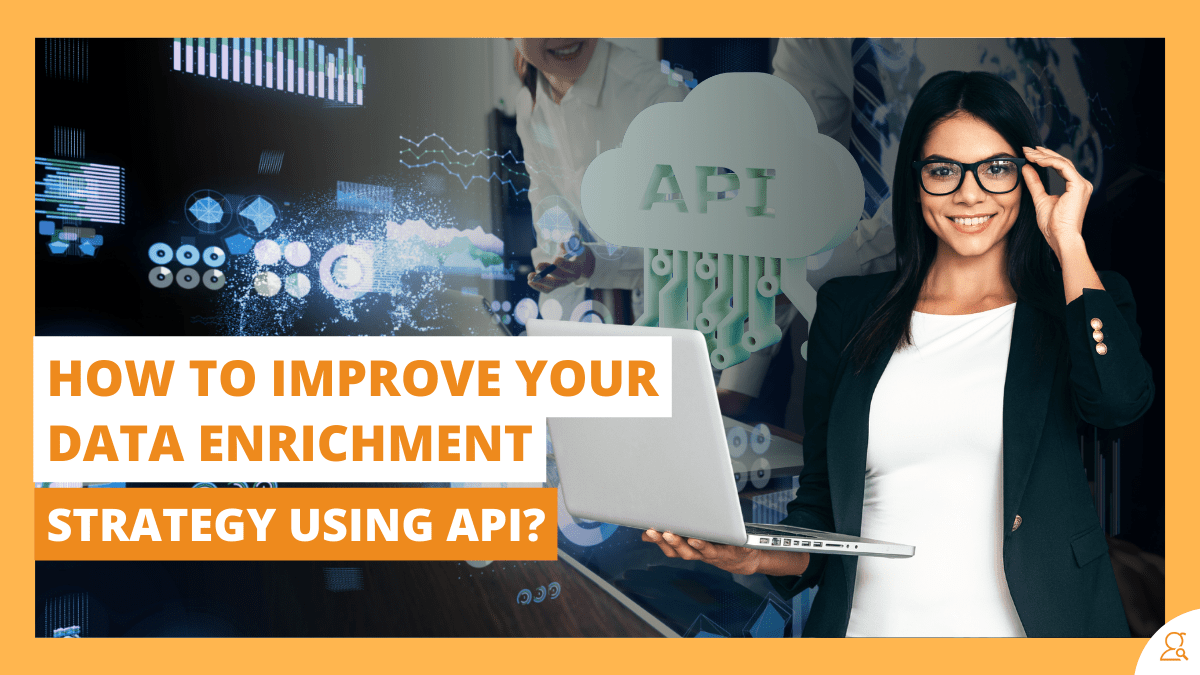 How To Improve Your Data Enrichment Strategy Using API | Medium