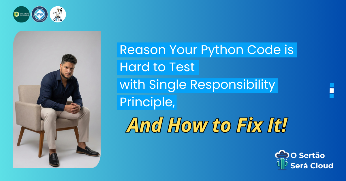 Reason Your Python Code is Hard to Test with Single Responsibility ...