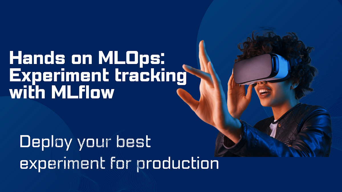 Hands On MLOps- Experiment Tracking Through MLFlow | By Shivanshu Gupta ...