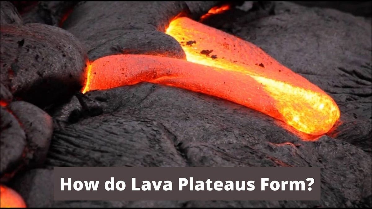 How do Lava Plateaus Form? Shivansh Dubey Medium