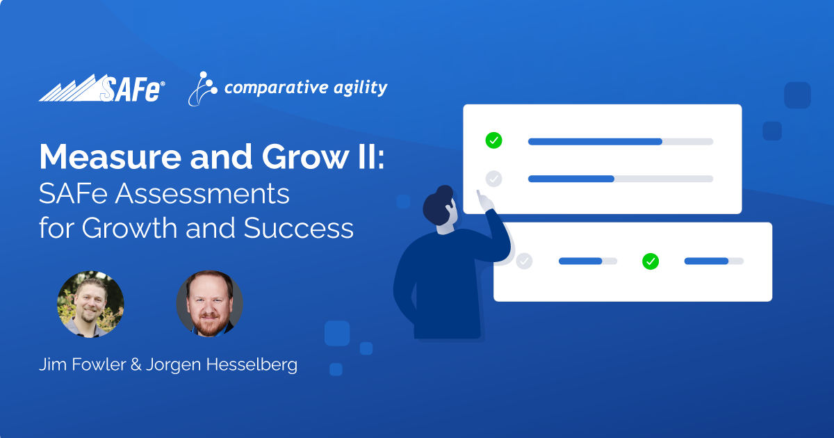 Measure and Grow II SAFe Assessments for Growth and Success by