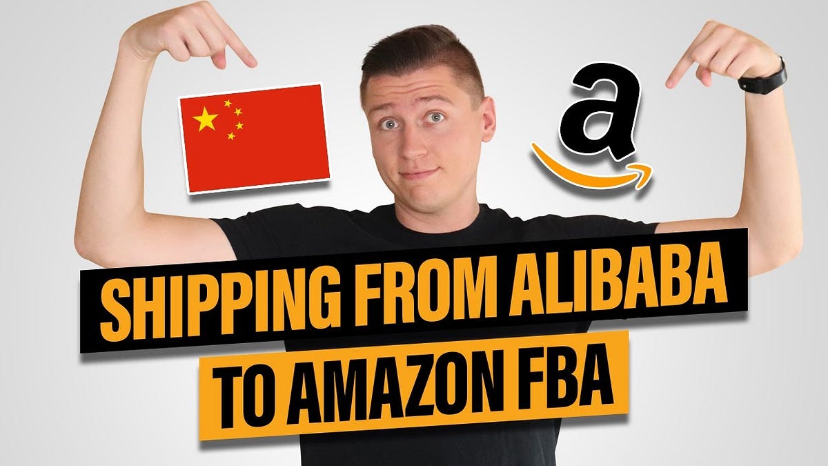 Shipping to Amazon FBA from Alibaba A Comprehensive Guide by Jack