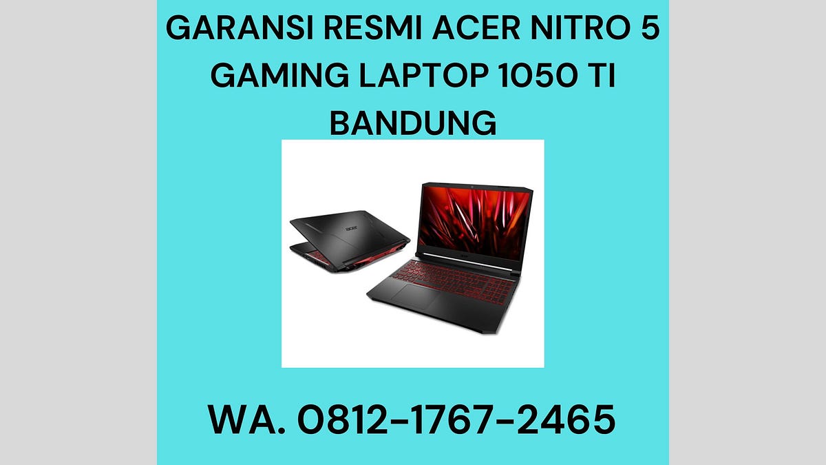 GARANSI RESMI ACER NITRO 5 GAMING LAPTOP 1050 TI BANDUNG | by AGEN