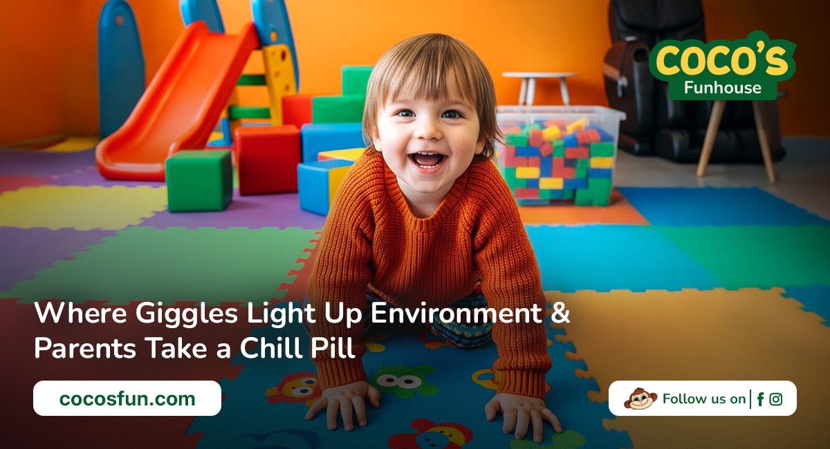 Where Giggles Light Up Environment & Parents Take a Chill Pill