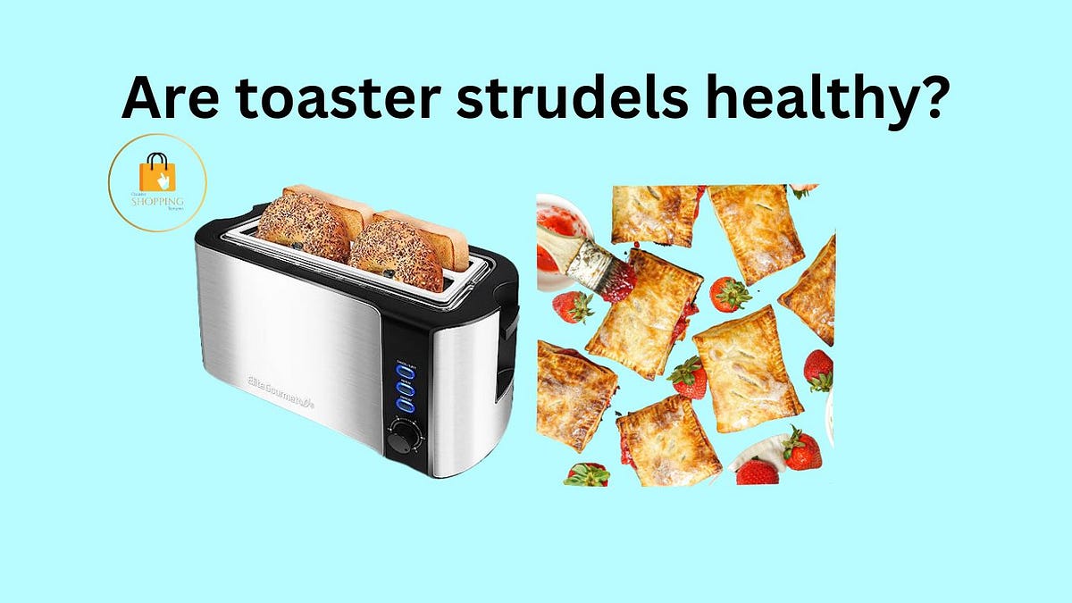 Are Toaster Strudels Healthy?Unveiling Made Me a Better Person by