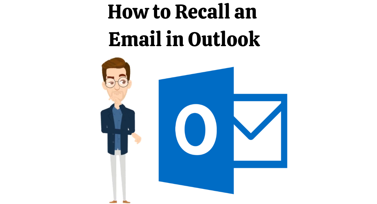HOW TO RECALL AN EMAIL IN OUTLOOK — EASY STEPBYSTEP GUIDE 2024 by