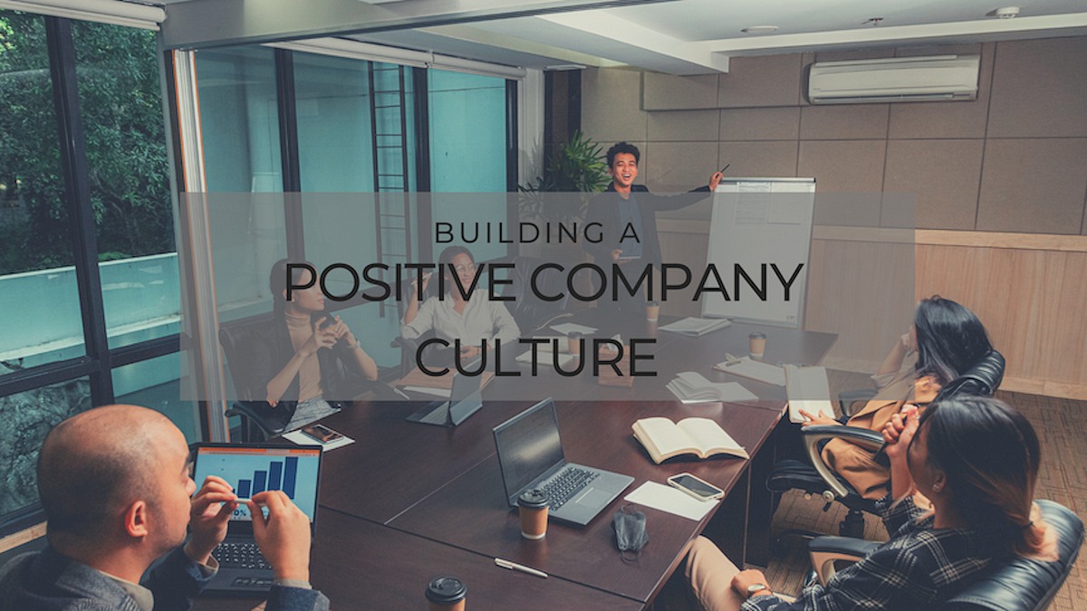 Building A Positive Company Culture | By Herrick Lipton New Horizon ...