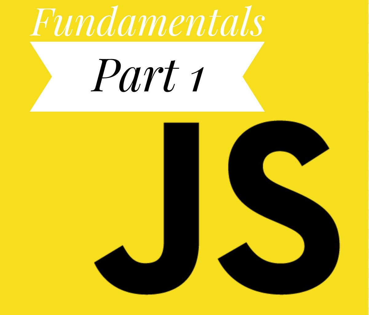 Fundamentals of Javascript Part 1 | by Chandrashekar S | Medium