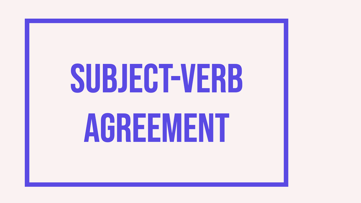 SubjectVerb Agreement Errors. Subjectverb agreement errors are a… by Learn English Online