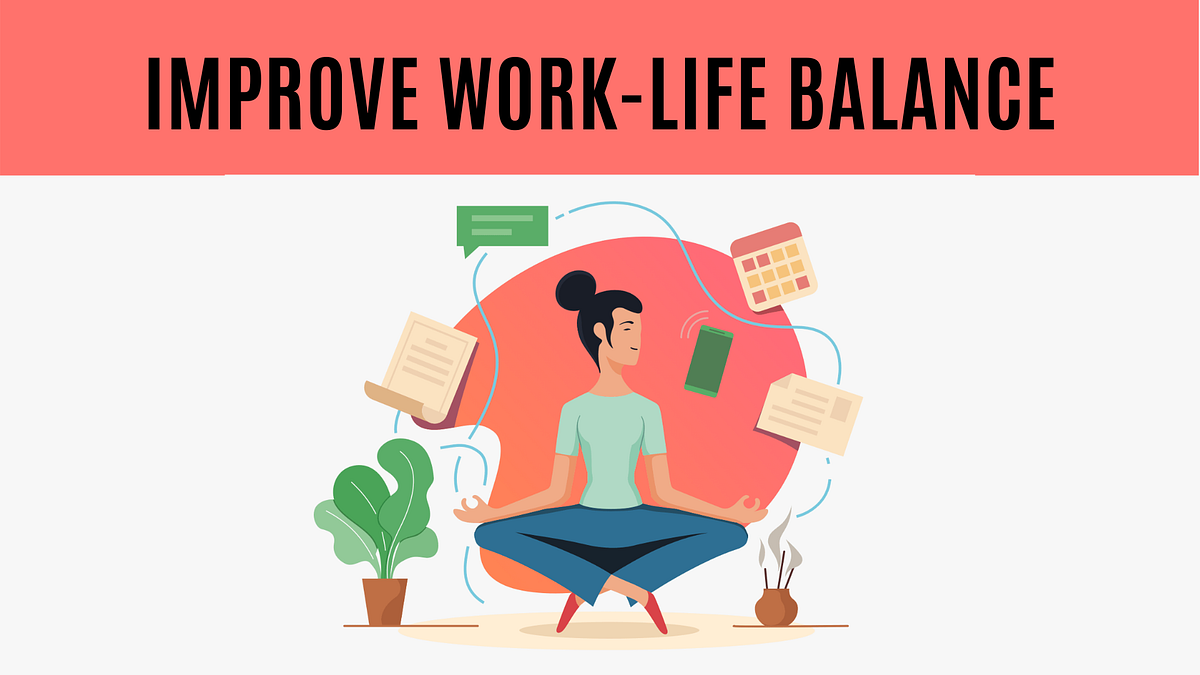 How To Improve Work-Life Balance? | by Aviahire | Aviahire | Medium