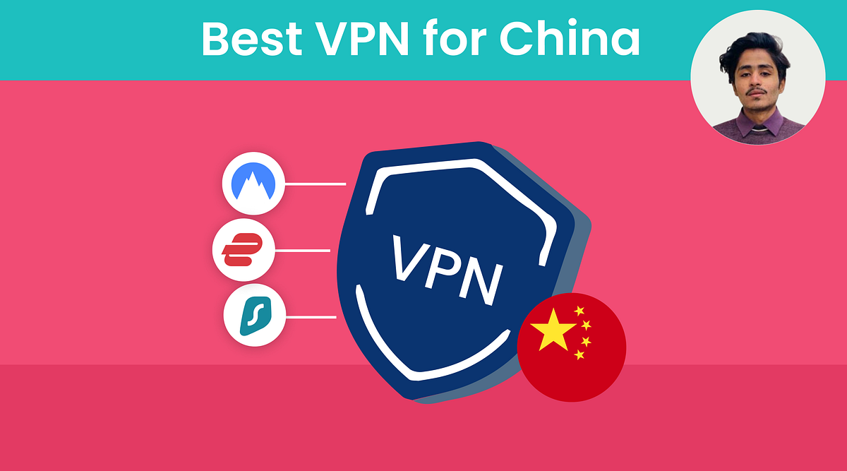 Best VPN for China in 2024. China is known for its strict