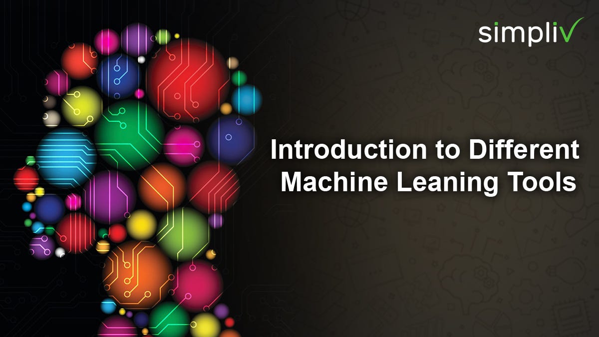 Introduction to different Machine Learning tools | by Satyanageshan ...
