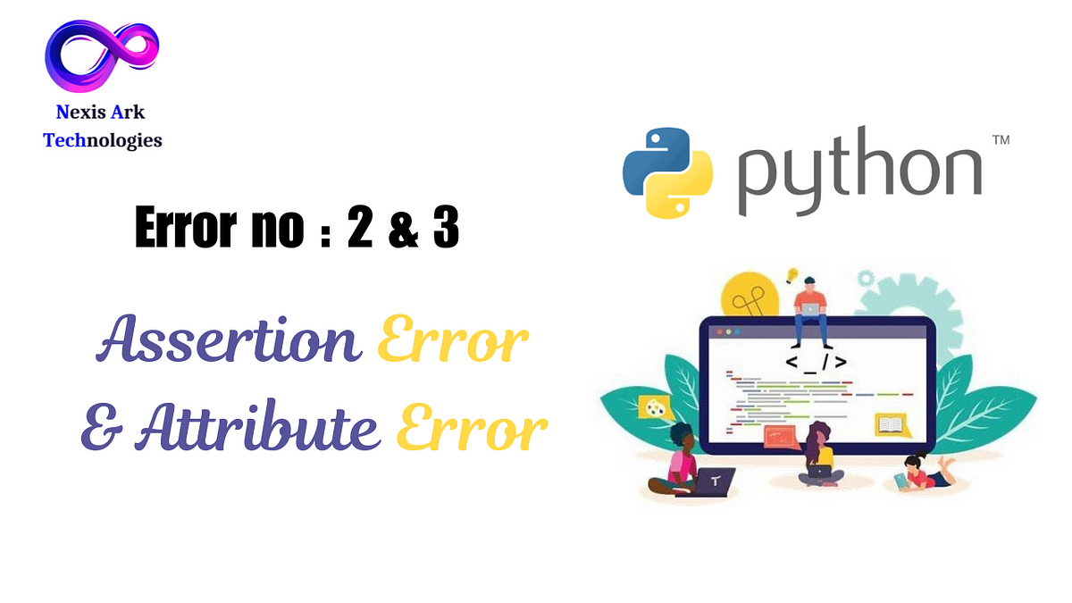 AssertionError vs AttributeError in Python | Medium