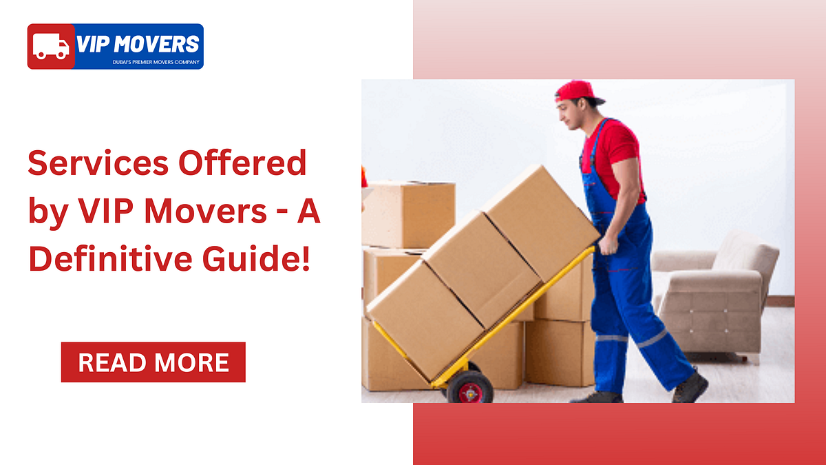 Services Offered by VIP Movers — A Definitive Guide! | by VIP Movers ...