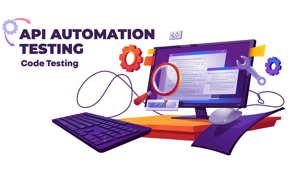 Decoding the Importance of API Automation Testing | by Meris Stupar ...
