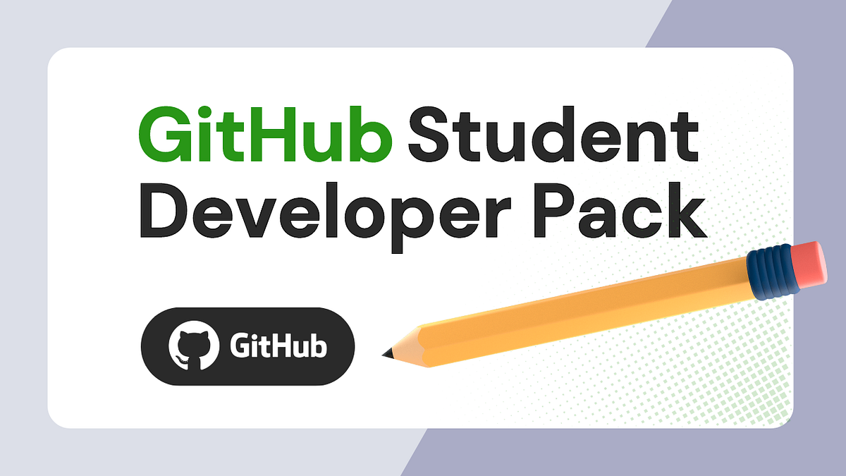 Unleashing Your Potential: A Guide to the GitHub Student Developer Pack ...