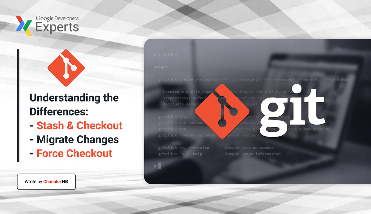 Understanding the Differences Stash & Checkout, Migrate Changes, and