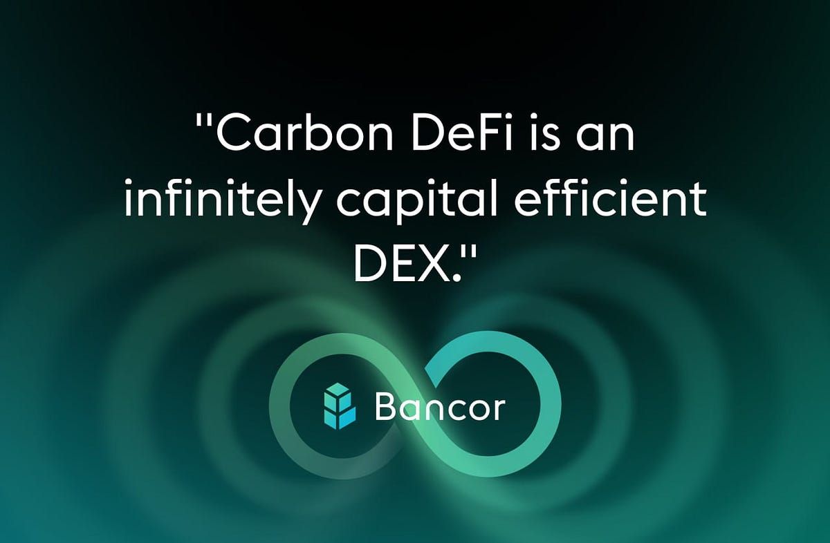 Can a DEX Be Infinitely Capital Efficient? Bancor’s Carbon DeFi Says Yes | by Jen Albert | Aug, 2024