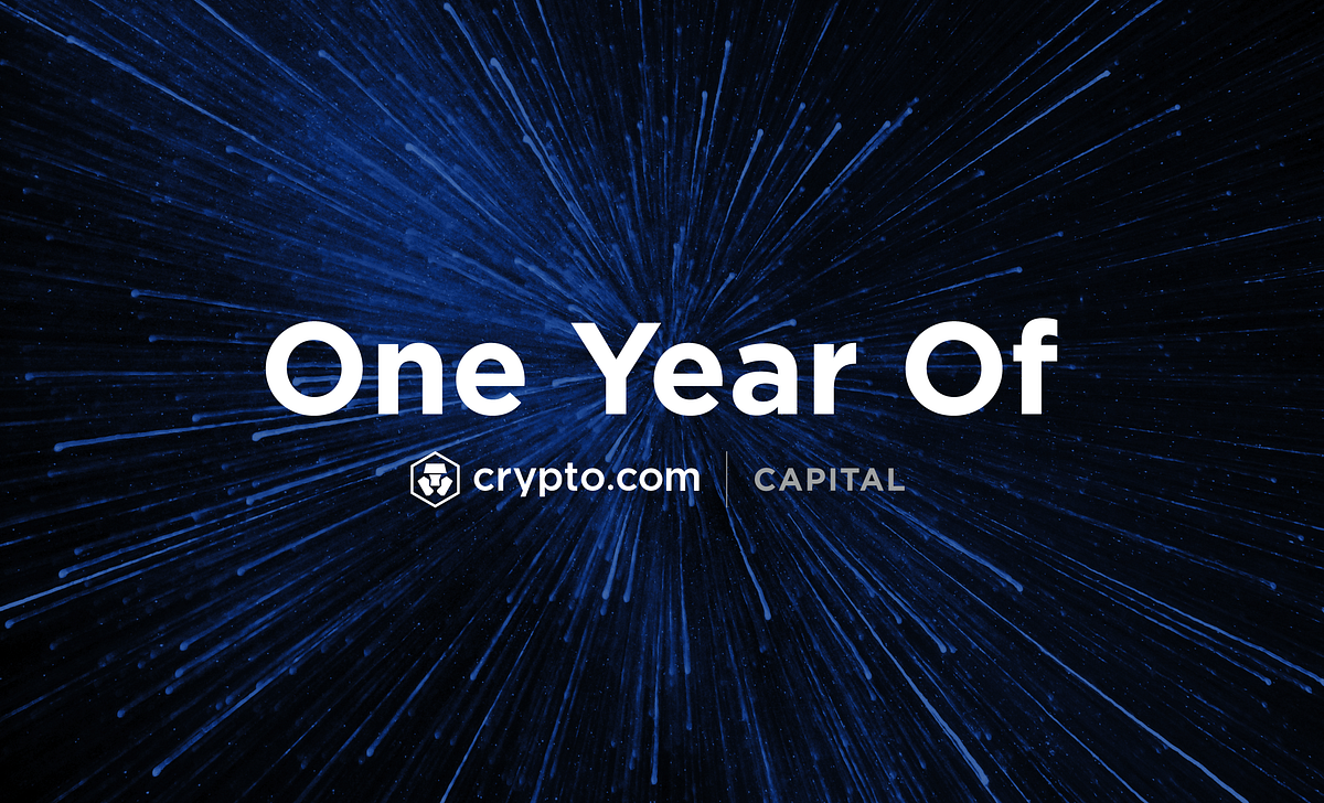One year of Crypto.com Capital. A recap of our first year and more than… |  by Crypto.com Capital | Medium