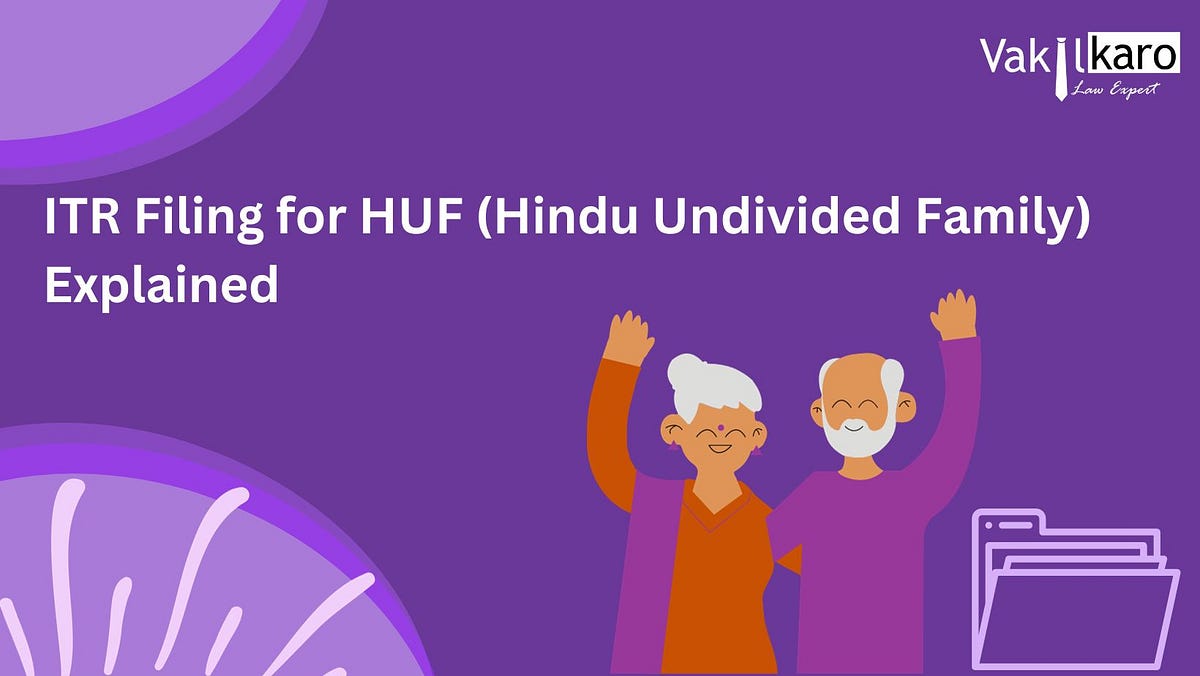 ITR Filing For HUF Hindu Undivided Family Explained By Vakilkaro itr-filing-for-huf-hindu-undivided-family-explained-by-vakilkaro