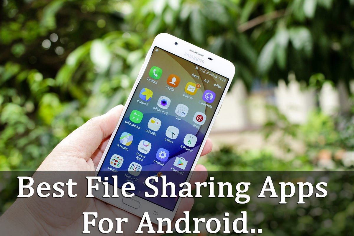 Two Best File Sharing Apps for Your Android. by Anum Amin Medium