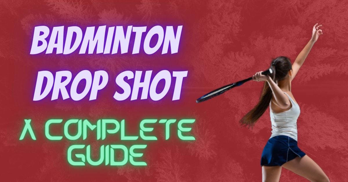 How to Master the Badminton Drop Shot? by Sabbir Hasan Medium