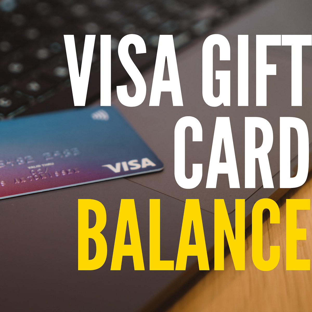 Visa Gift Card Balance A Better Way to know your balance