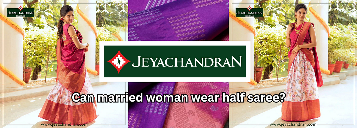 Can married woman wear half saree?, by Shanmuga surya