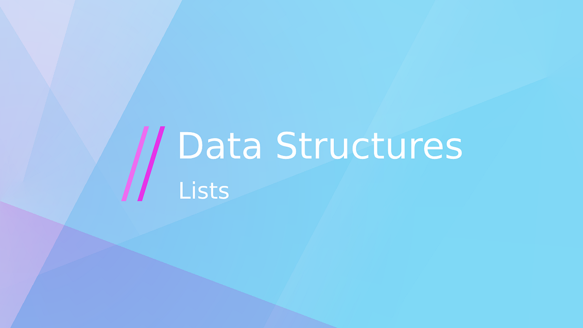 Data Structures — Lists. Understanding Data Structures: Array… | by ...