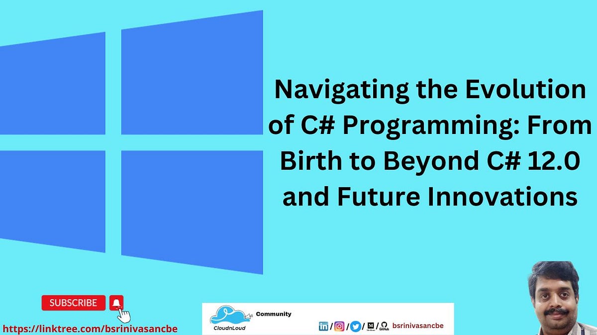 Navigating the Evolution of C# Programming: From Birth to Beyond C# 12. ...