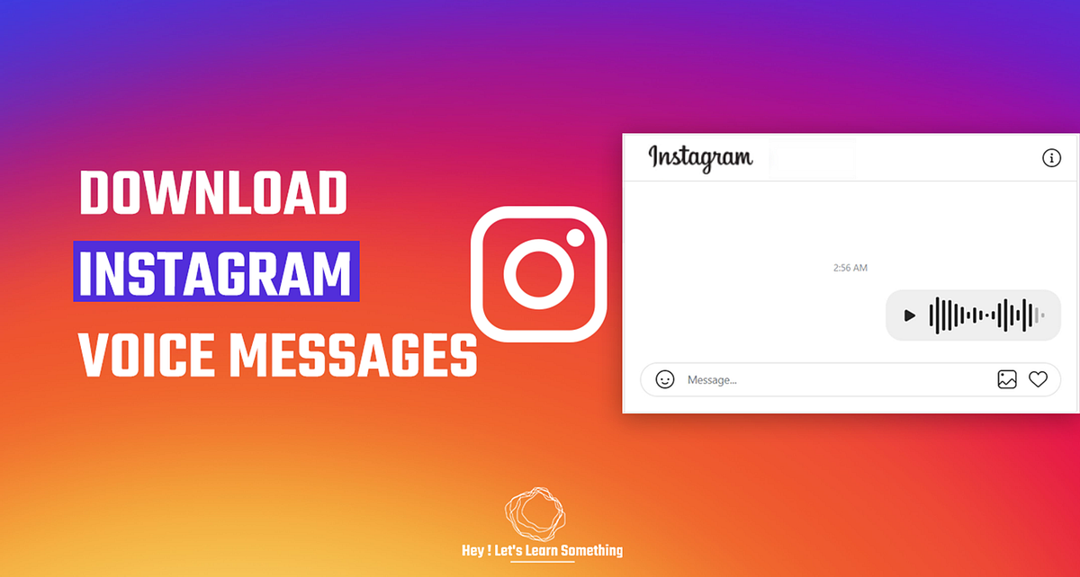 How to download Voice messages sent to you on Instagram on your PC 