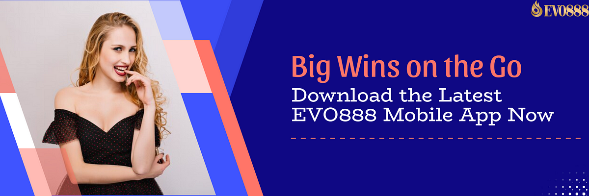 Evo888 APK and iOS Download for Free Now 2024 xe88livebet Medium Evo888 APK and iOS Download for Free Now 2024 xe88livebet Medium