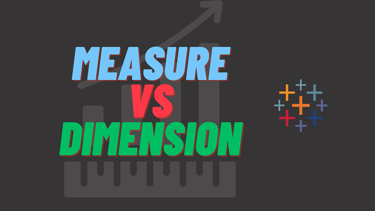 Beyond Basics A Deep Dive into Measures and Dimensions in Tableau by