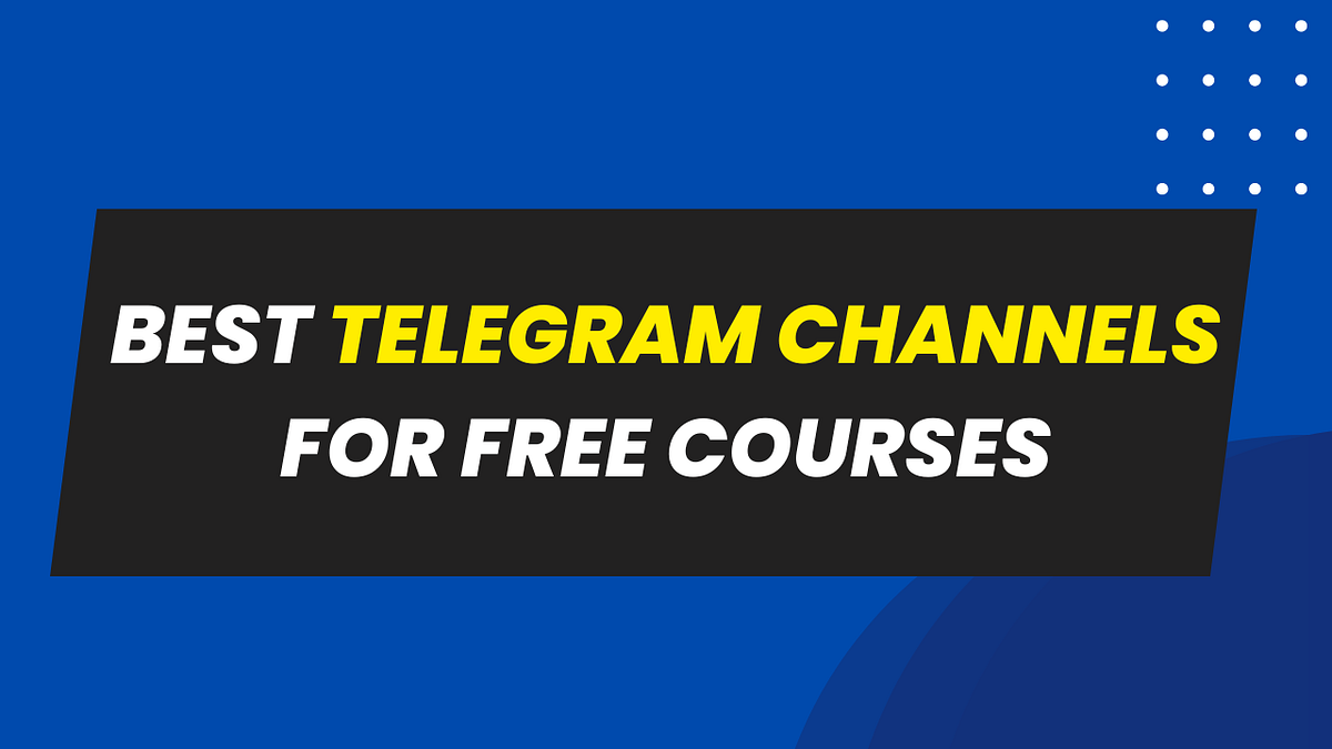 Best Telegram Channels for Free Courses | by Shiva Cruz | Medium