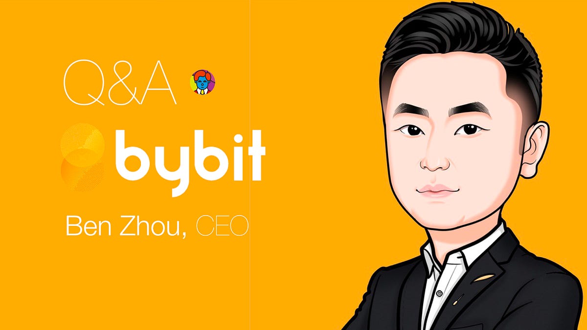 The Big Bybit Q&A” with Ben Zhou. | by Mr. Backwards | Medium
