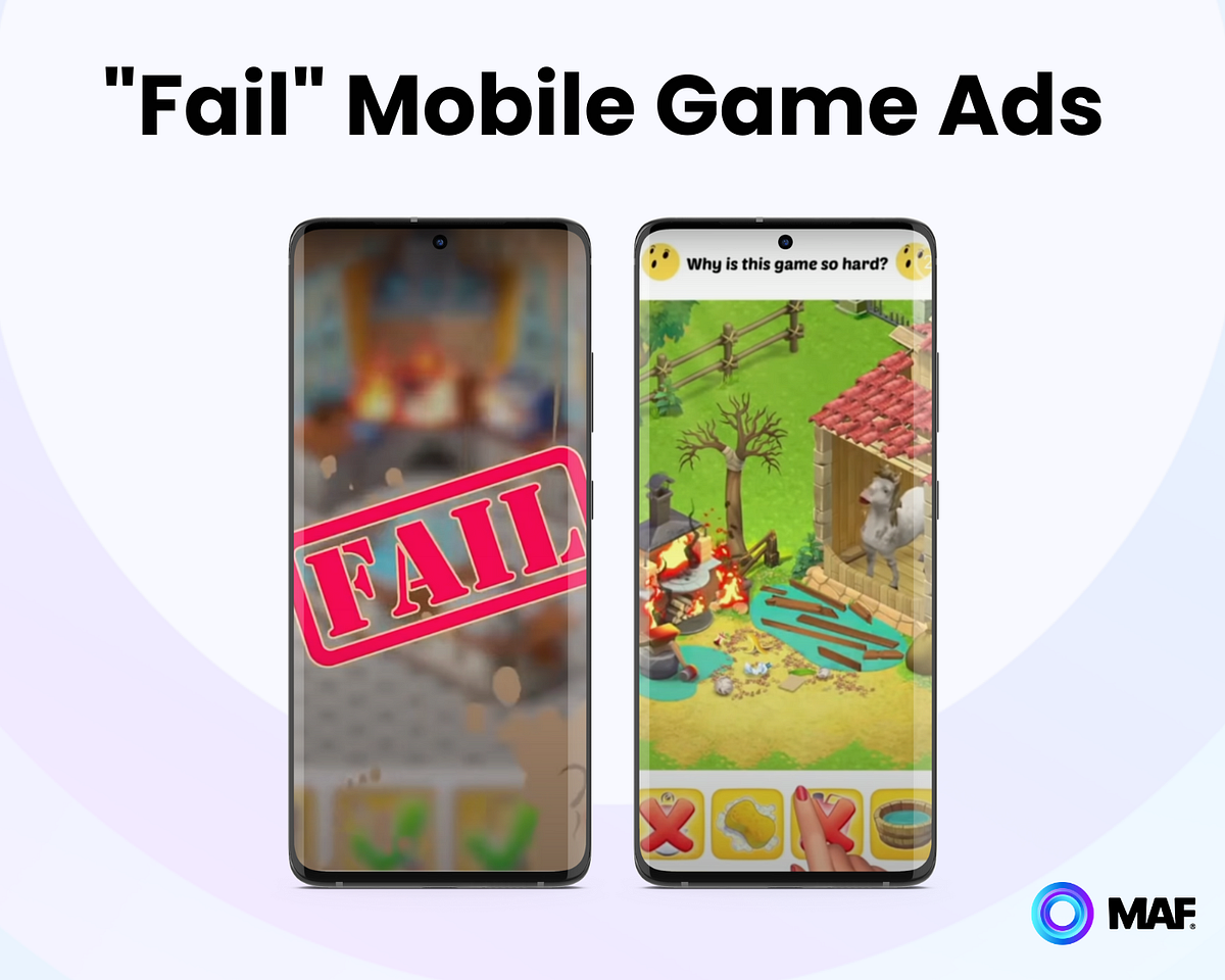 Fail Ads for Mobile Games Behind the Controversial Strategy by MAF