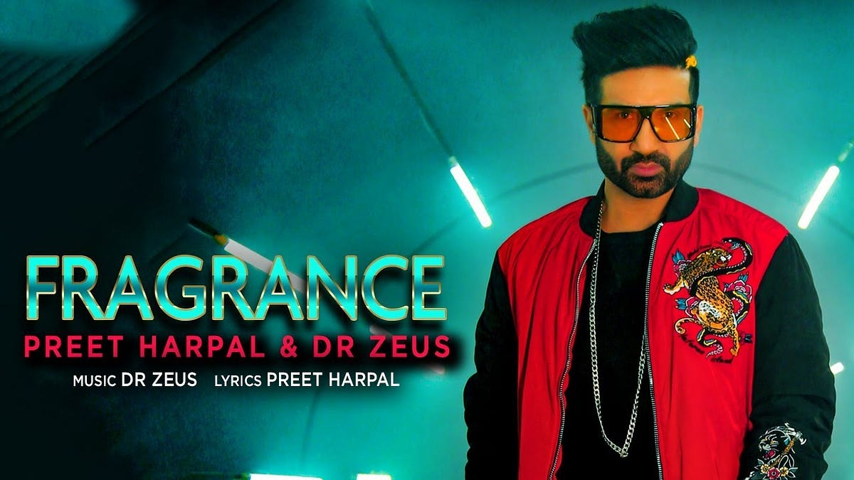 FRAGRANCE LYRICS — PREET HARPAL DR. ZEUS by Justseriesu Medium