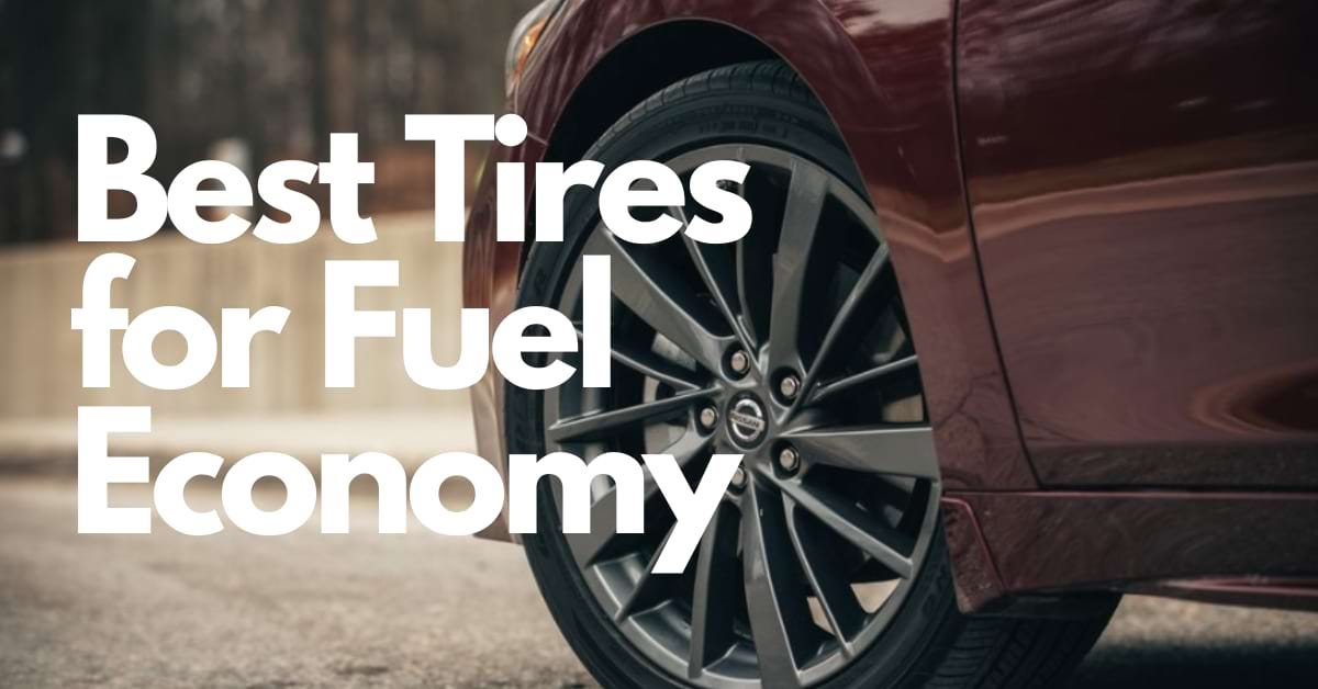 Best Tires for Fuel Economy for 2024 tiretx Medium