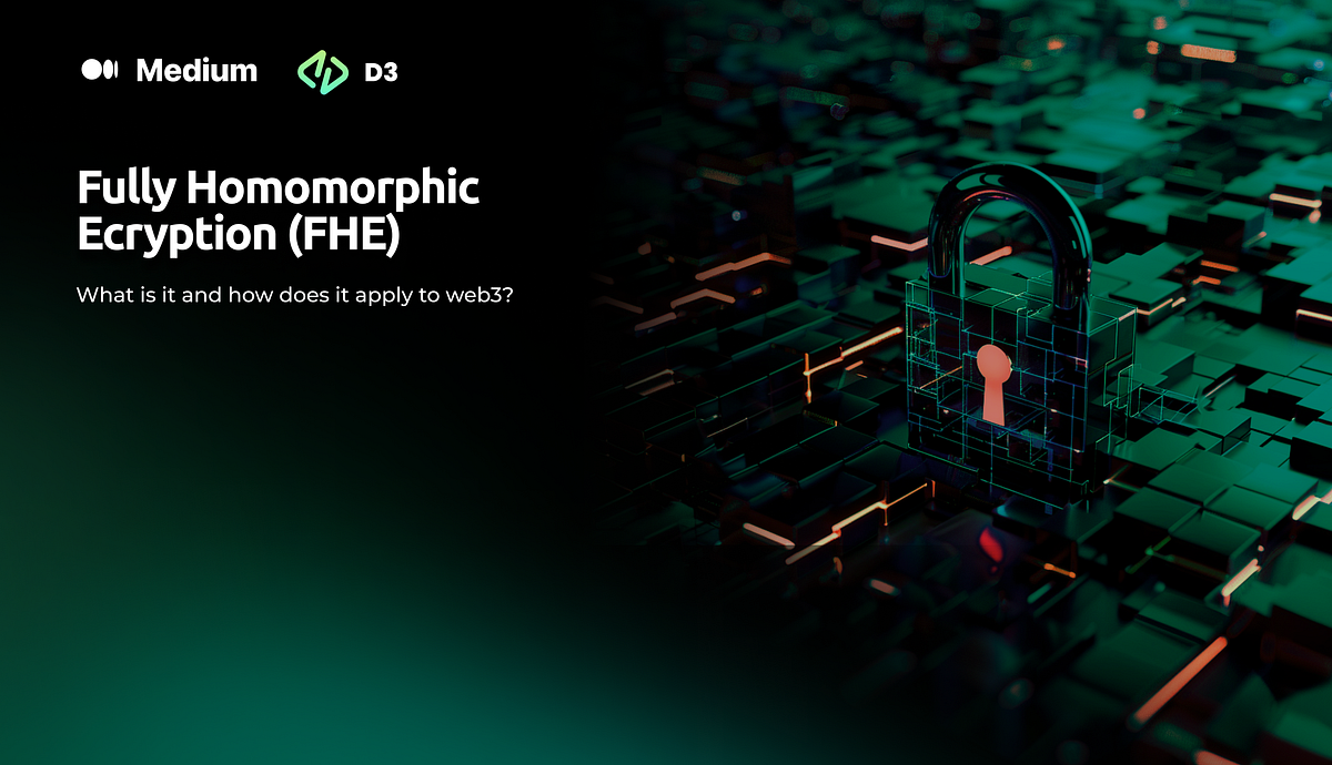 Fully Homomorphic Encryption (FHE): What is it and how does it apply to ...