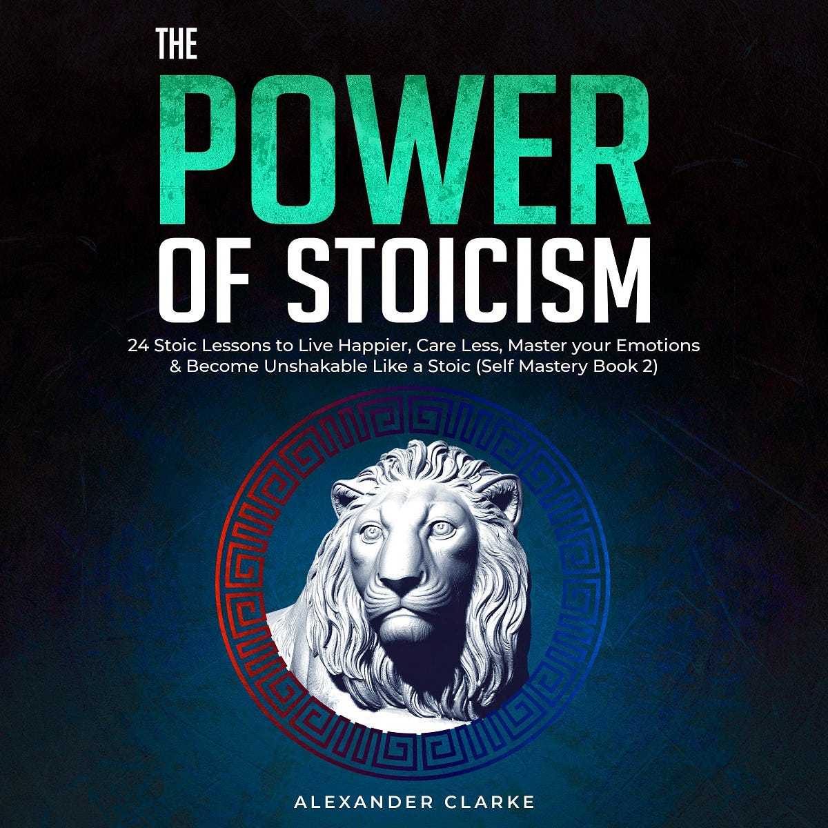 [DOWNLOAD] The Power Of Stoicism: 24 Stoic Lessons To Live Happier ...