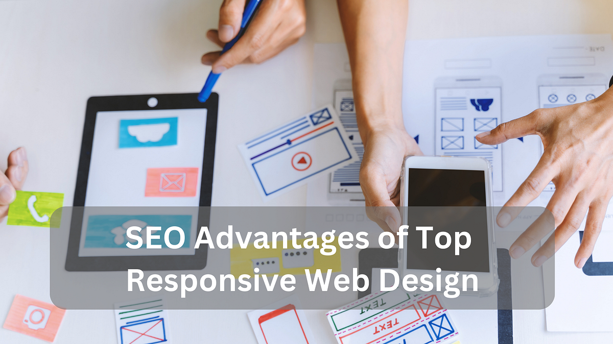 SEO Advantages of Top Responsive Web Design | by Jacob James | Jan ...