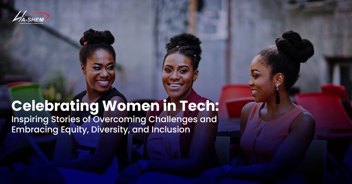 Celebrating Women in Tech Inspiring Stories of Challenges