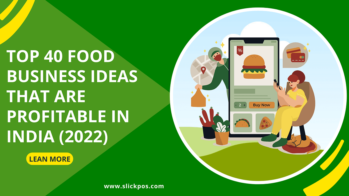 top-40-food-business-ideas-in-india-that-are-profitable-in-2022-by