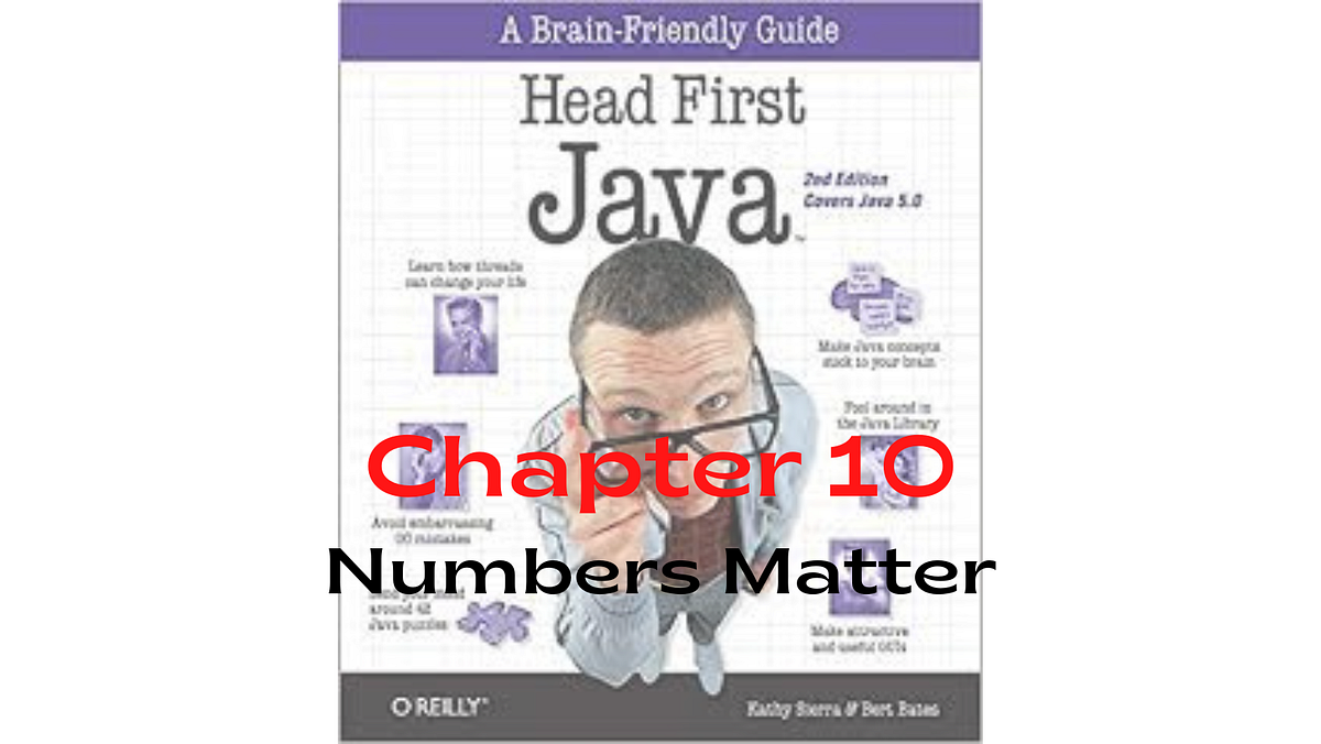 Head First Java Chapter 10 — Numbers Matter | by Yasuni Chamodya | Medium