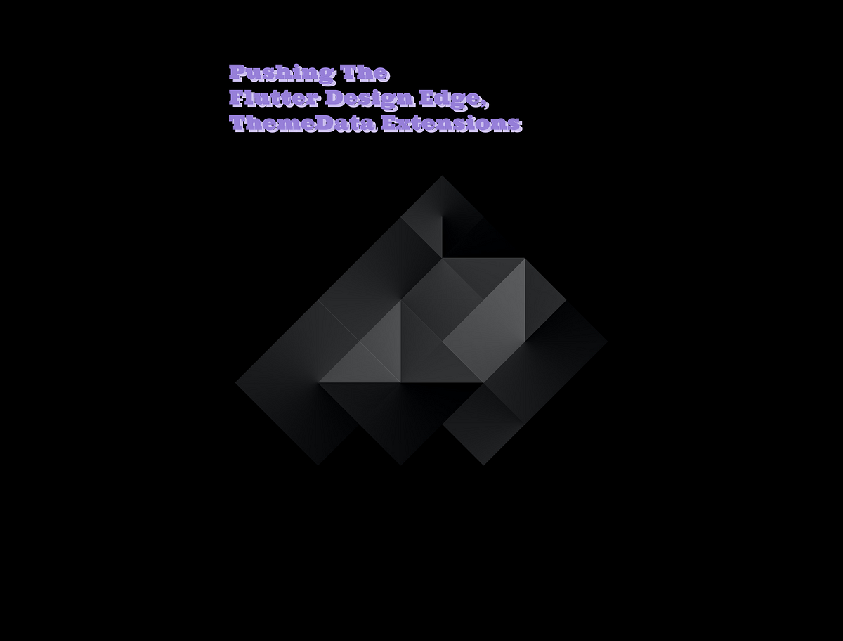 Pushing The Flutter Design Edge, ThemeData Extensions | by Fred Grott ...