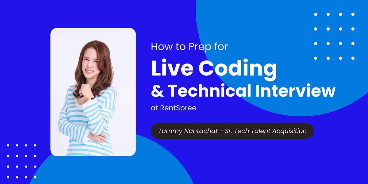 How to Prep for Live Coding & Technical Interview at RentSpree | by ...