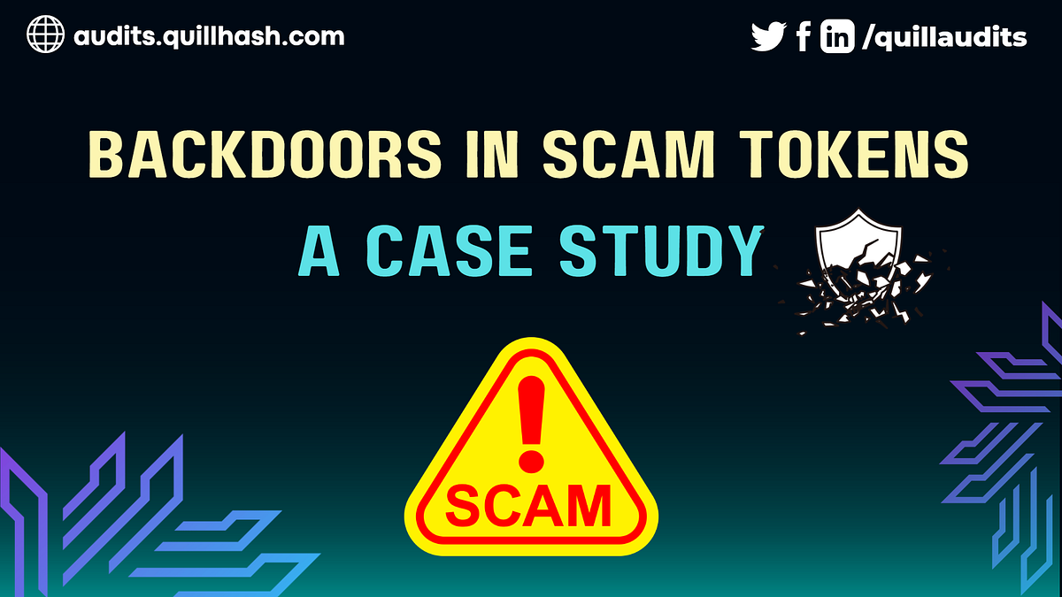 Analyzing Backdoors in scam token contracts | by QuillAudits Team | Medium  | Medium