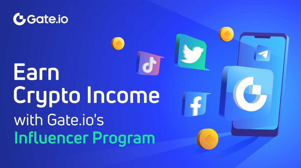 Earn Crypto Income With Gate.io’s Influencer Program | By Gate.io | Medium