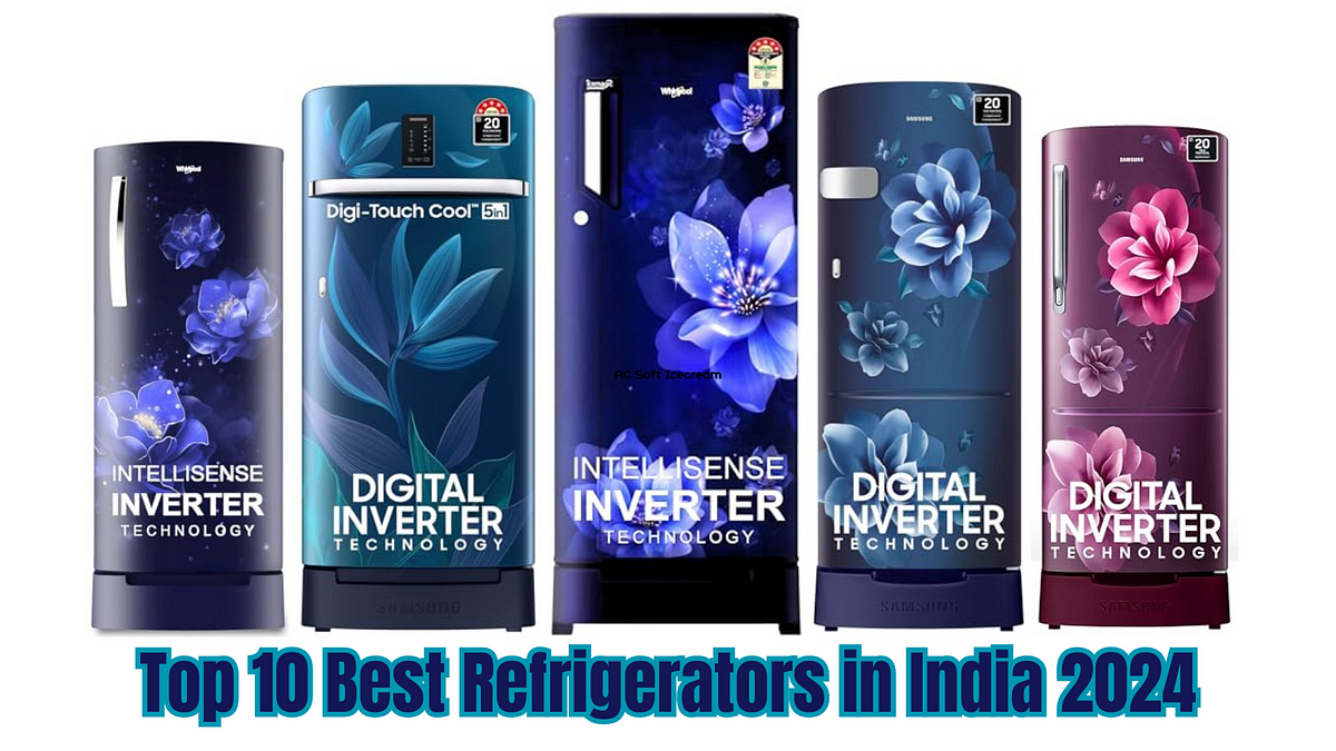 Top 10 Best Refrigerators in India (2024) by FineWay Jun, 2024