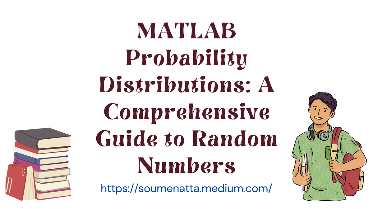 MATLAB Probability Distributions: A Comprehensive Guide to Random ...